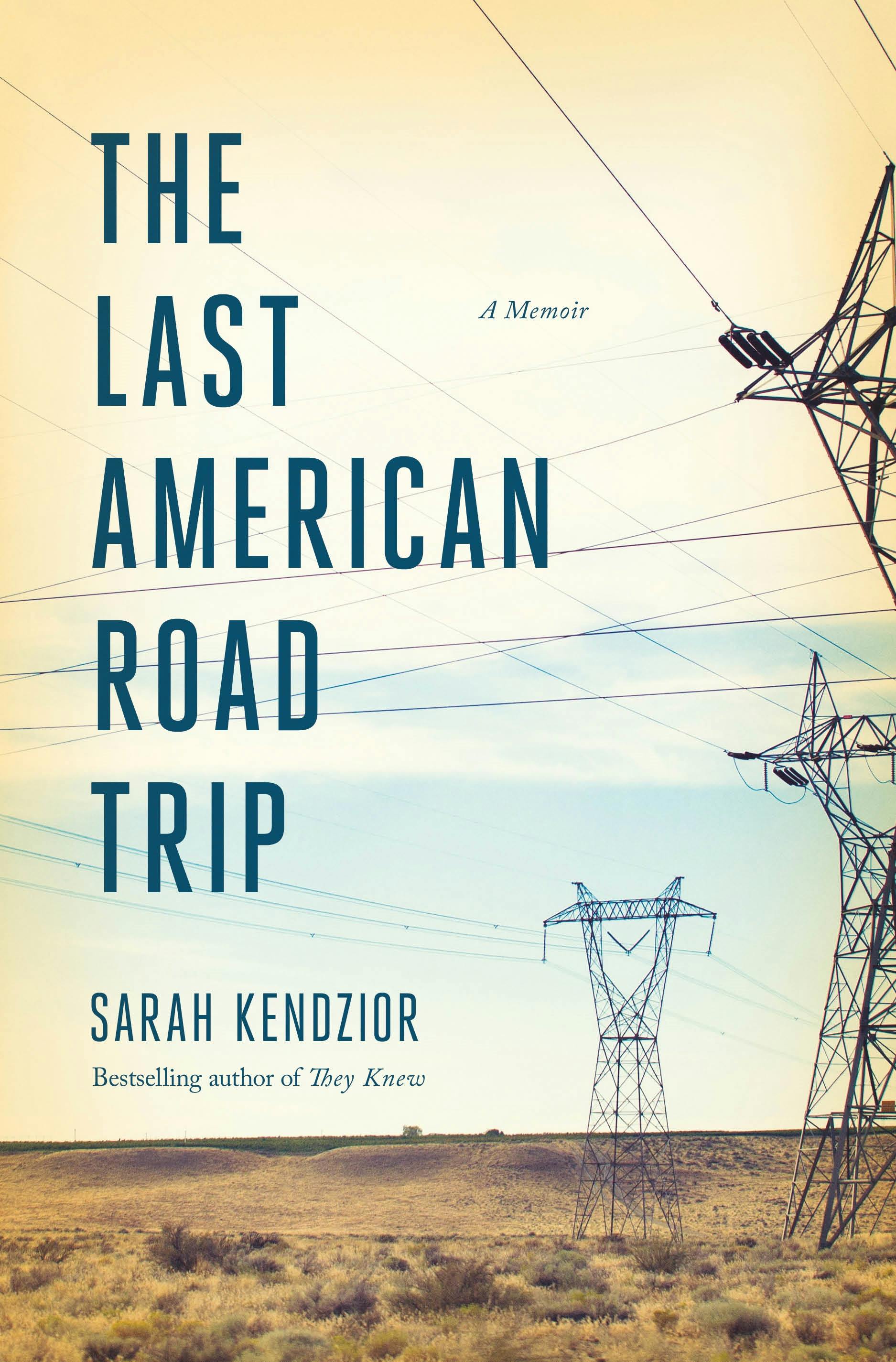 Sarah Kendzior: Last American Road Trip (2025, Flatiron Books)