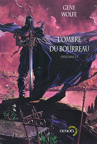 Gene Wolfe: L'ombre du bourreau (Paperback, French language, 2006, DENOEL)