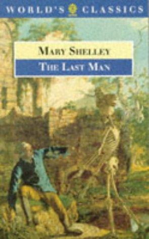 Mary Shelley: The last man (1994, Oxford University Press)