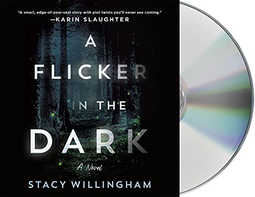 Stacy Willingham, Karissa Vacker: A Flicker in the Dark (AudiobookFormat, 2022, Macmillan Audio)