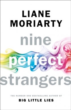 Liane Moriarty: Nine perfect strangers (Hardcover, 2018, Michael Joseph)