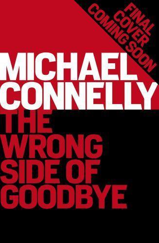 Michael Connelly: The Wrong Side of Goodbye (2016)