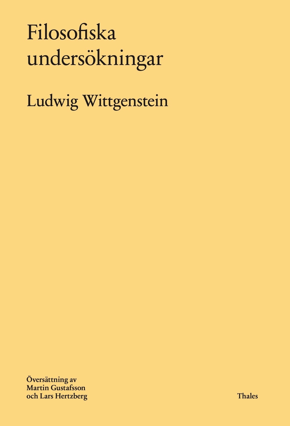 Martin Gustafsson, Lars Hertzberg: Filosofiska undersökningar (Hardcover, Swedish language, 2021, Thales)