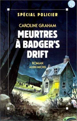 Caroline Graham: Meurtres à Badger's Drift (French language, 1990, Éditions Albin Michel)