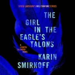 Karin Smirnoff: The girl in the eagle's talons (AudiobookFormat, 2023, Penguin Random House LLC)