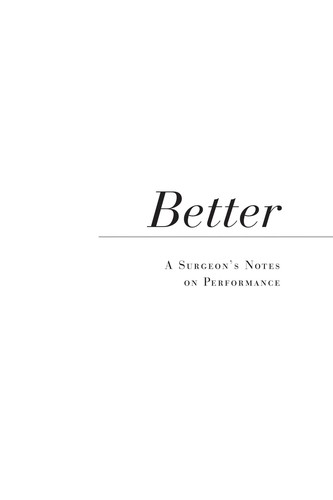 Atul Gawande: Better (2008, Profile)