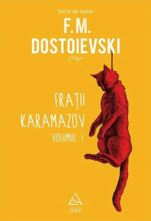 Fyodor Dostoevsky: Frații Karamazov, Volumul I (Romanian language, 2021, Art)