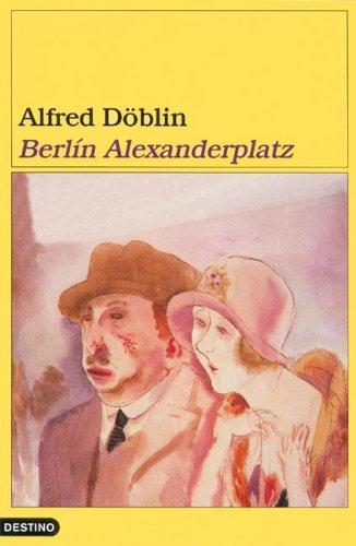 Alfred Döblin: Berlin Alexanderplatz (Paperback, 1999, Destino Ediciones)