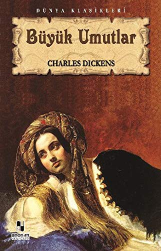 Charles Dickens, Charles Dickens (duplicate): Büyük Umutlar (Paperback, Anonim Yayincilik)