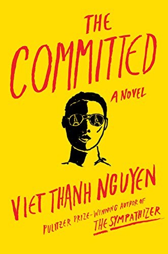 Viet Thanh Nguyen: The Committed (Hardcover, 2021, Grove Press)