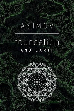 Айзек Азимов: Foundation and Earth (2020, Random House Publishing Group)
