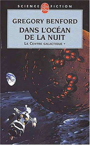 Gregory Benford: Dans l'océan de la nuit  (Paperback, French language, Le Livre de poche)