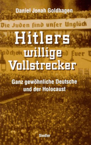 Daniel Jonah Goldhagen: Hitlers willige Vollstrecker (Hardcover, German language, 1996, Siedler)