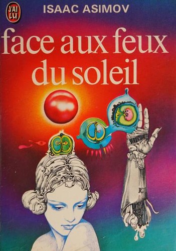 Айзек Азимов: Face aux feux du soleil (French language, 1973, Editions J'ai Lu)