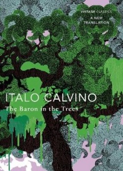 Italo Calvino: The baron in the trees (Hardcover, 2019, Vintage)