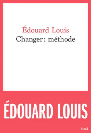 Édouard Louis: Changer (French language, Éditions du Seuil)