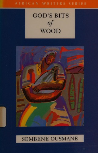 Sembène, Ousmane: God's bits of wood (1995, Heinemann)