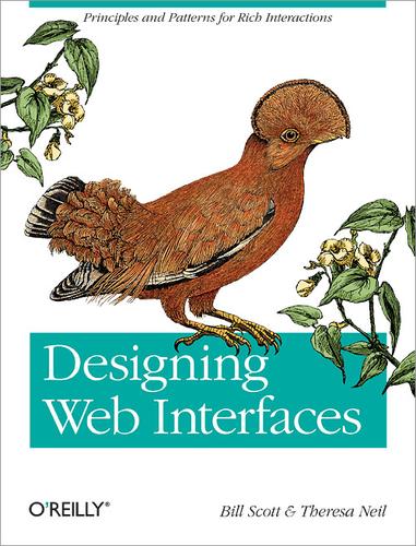 Scott, Bill: Designing Web Interfaces (2009, O'Reilly)