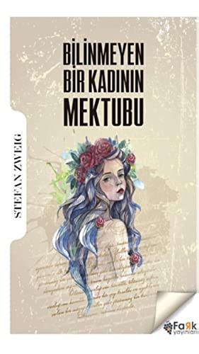 Stefan Zweig: Bilinmeyen Bir Kadinin Mektubu (Paperback, Fark Yayinlari)