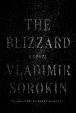 Vladimir Sorokin: The blizzard (Hardcover, 2015, Farrar, Straus and Giroux)