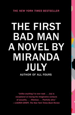 Miranda July: The first bad man (Hardcover, 2015, Canongate)