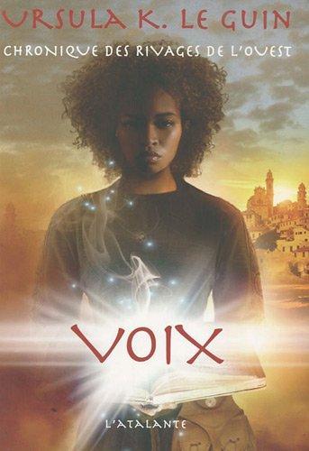 Ursula K. Le Guin, Mikael Cabon: Voix (Paperback, French language, 2010, L'Atalante)