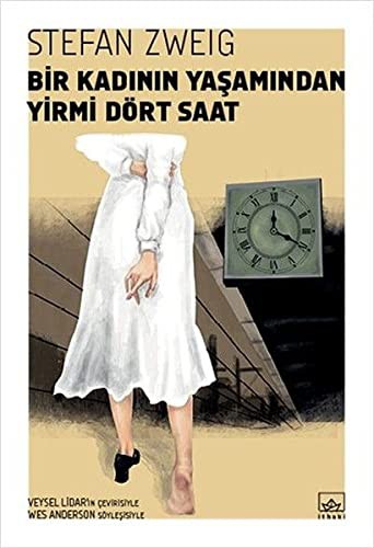 Stefan Zweig: Bir Kadinin Yasamindan Yirmi Dört Saat (Paperback, Ithaki Yayinlari)