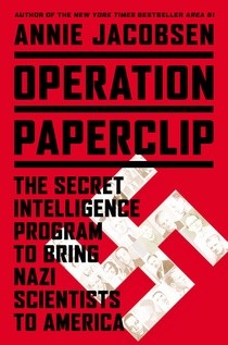 Annie Jacobsen: Operation Paperclip (Hardcover, 2014, Little, Brown and Company)