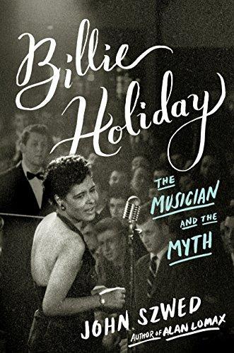John F. Szwed: Billie Holiday : The Musician and the Myth (2015)