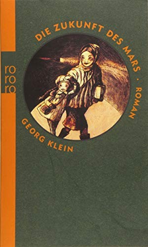 Georg Klein: Die Zukunft des Mars (Paperback, 2015, Rowohlt Taschenbuch)