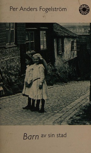 Per Anders Fogelström: Barn av sin stad (Swedish language, 1995, Bonnier)
