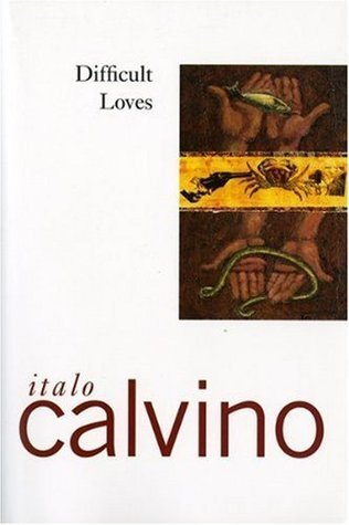 Italo Calvino: Difficult Loves (1985, Harcourt Brace Jovanovich)