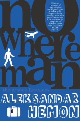 Aleksandar Hemon: Nowhere Man (Paperback, 2004, Picador)