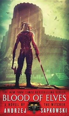 Andrzej Sapkowski: Blood of elves (Hardcover, 2017, Orbit)