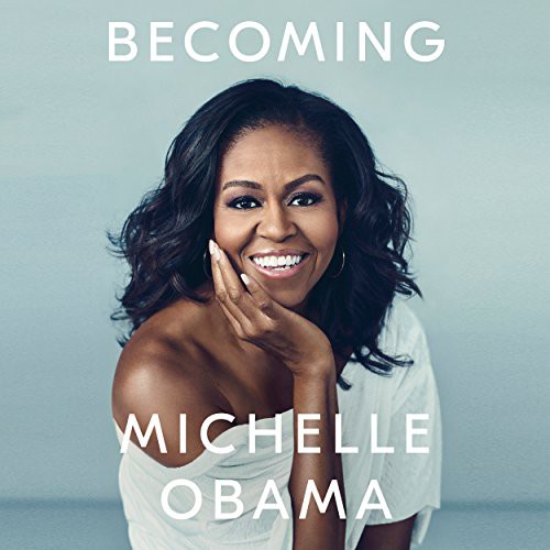 Michelle Obama: Becoming (AudiobookFormat, 2018, Random House Audio; Unabridged edition (November 13, 2018))
