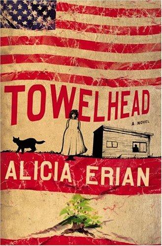 Alicia Erian: Towelhead (Hardcover, 2005, Simon & Schuster)