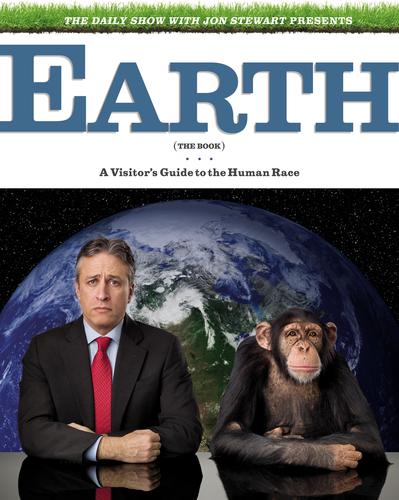 Jon Stewart: Earth (The Book) (2010, Grand Central Publishing)