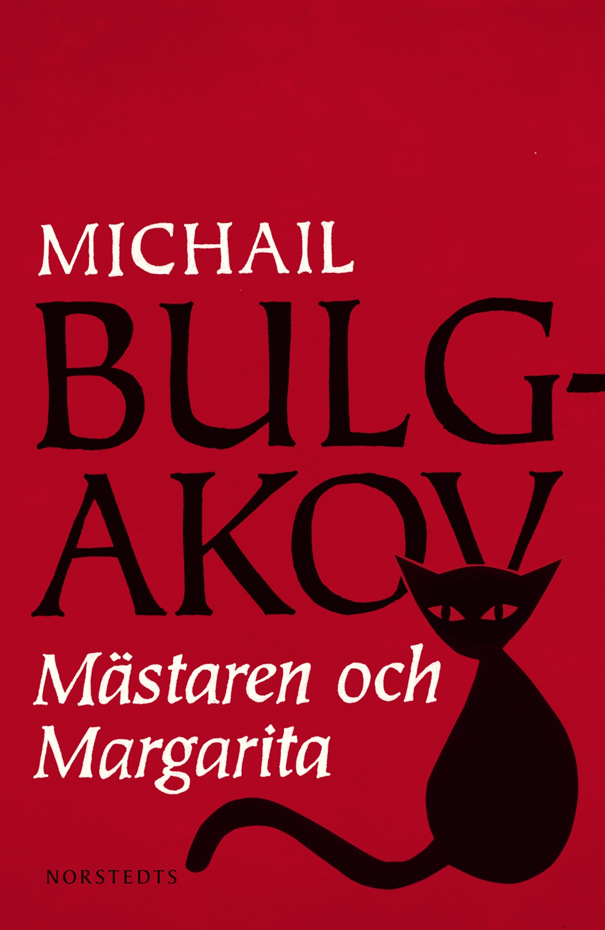Michail Bulgakov: Mästaren och Margarita (Hardcover, Swedish language, 2010, Norstedts förlag)